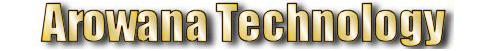 Arowana Technology